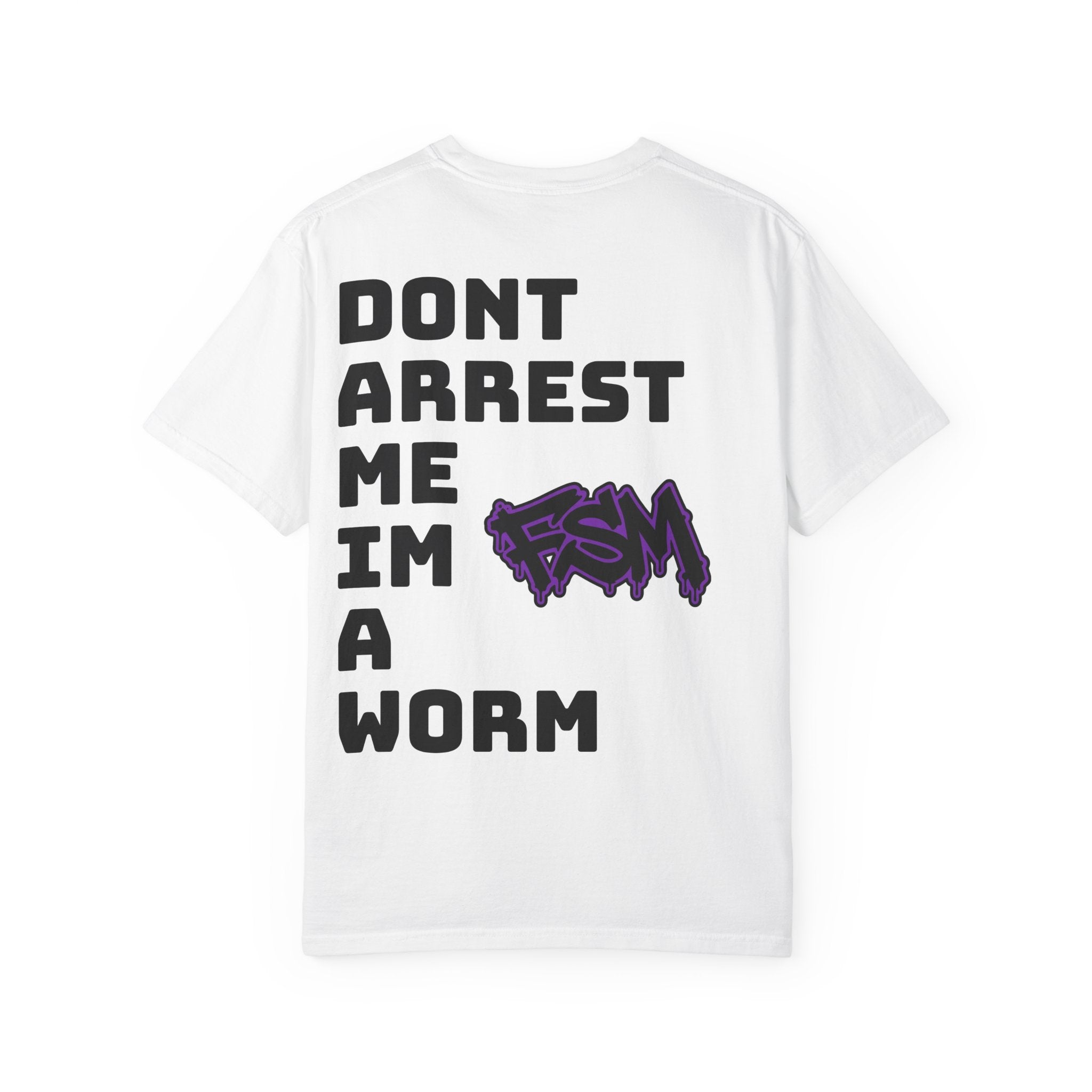 "I'm a Worm" Tee