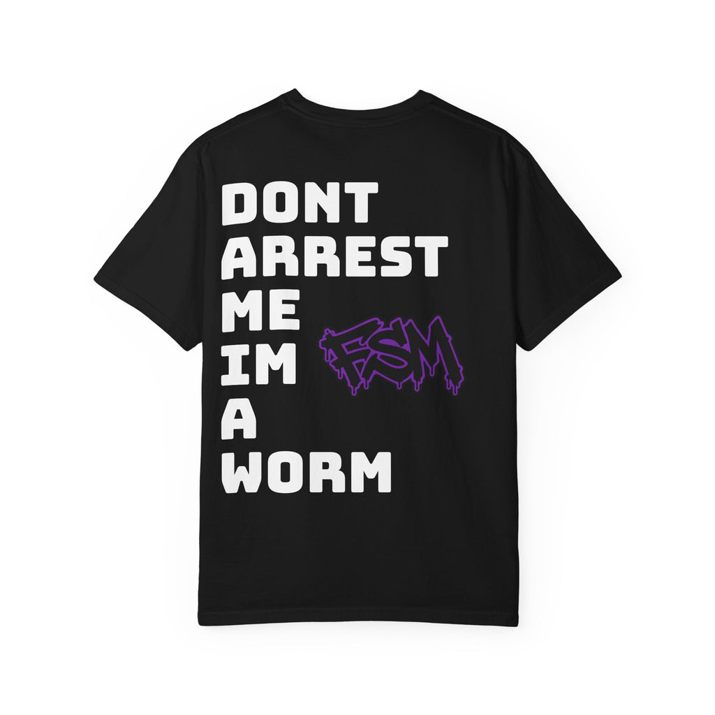 "I'm a Worm" Tee