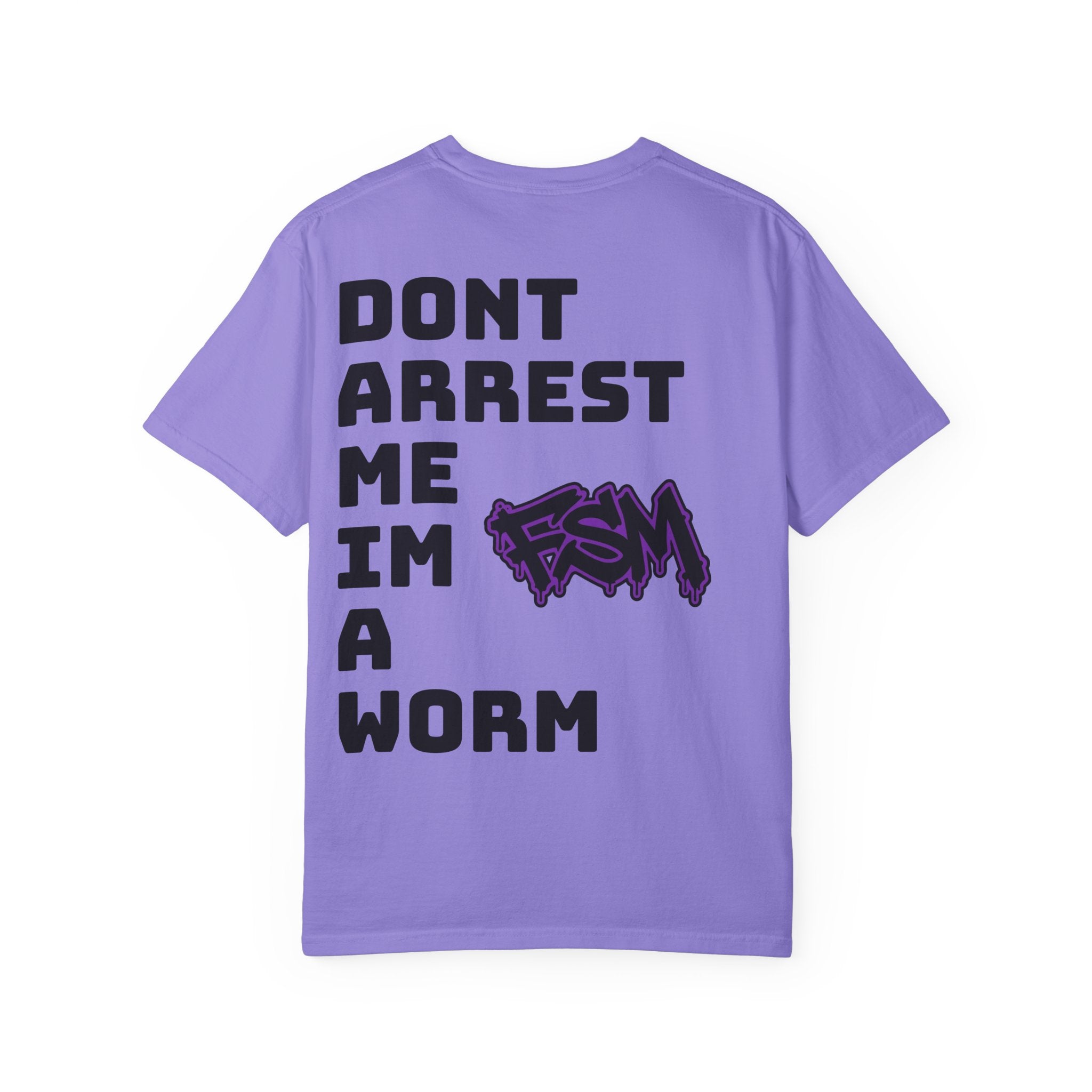"I'm a Worm" Tee